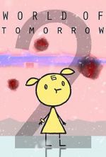 Watch World of Tomorrow Episode Two: The Burden of Other People\'s Thoughts Zmovies