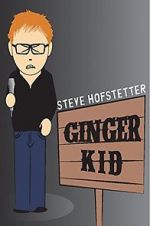 Watch Steve Hofstetter: Ginger Kid Zmovies