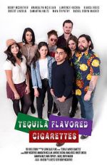 Watch Tequila Flavored Cigarettes Zmovies