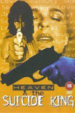 Watch Heaven & the Suicide King Zmovies