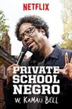 Watch W. Kamau Bell: Private School Negro Zmovies
