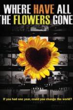Watch Where Have All the Flowers Gone? Zmovies