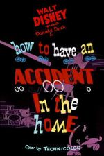 Watch How to Have an Accident in the Home Zmovies
