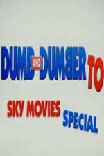 Watch Dumb And Dumber To: Sky Movies Special Zmovies