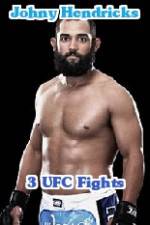 Watch Johny Hendricks 3 UFC Fights Zmovies