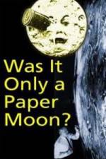 Watch Was it Only a Paper Moon? Zmovies