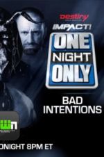 Watch Impact Wrestling One Night Only: Bad Intentions Zmovies