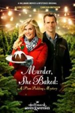 Watch Murder, She Baked: A Plum Pudding Mystery Zmovies