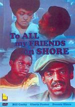 Watch To All My Friends on Shore Zmovies