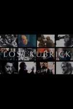 Watch Lost Kubrick: The Unfinished Films of Stanley Kubrick Zmovies