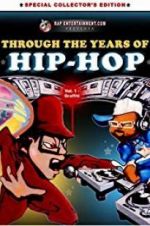 Watch Through the Years of Hip Hop, Vol. 1: Graffiti Zmovies