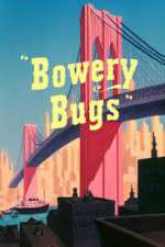 Watch Bowery Bugs Zmovies