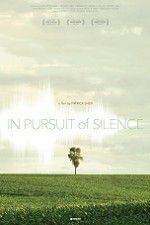 Watch In Pursuit of Silence Zmovies