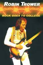 Watch Robin Trower Live Rock Goes To College Zmovies