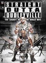 Watch Straight Outta Dudleyville: The Legacy of the Dudley Boyz Zmovies