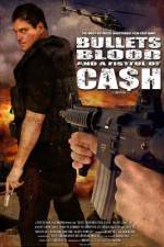 Watch Bullets Blood & a Fistful of Ca$h Zmovies