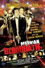 Watch Mexican Bloodbath Zmovies