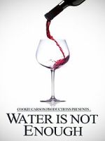 Watch Water Is Not Enough Zmovies