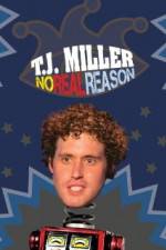 Watch TJ Miller No Real Reason Zmovies