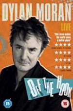 Watch Dylan Moran: Off the Hook Zmovies