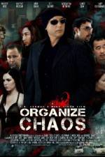 Watch Organize Chaos Zmovies