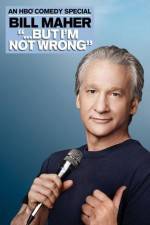 Watch Bill Maher But I'm Not Wrong Zmovies