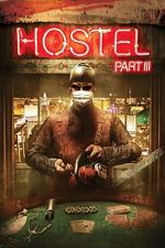 Watch Hostel: Part III Zmovies