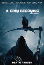 Watch A Grim Becoming Zmovies