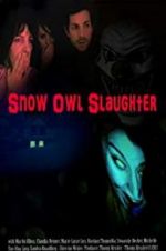 Watch Snow Owl Slaughter Zmovies