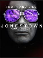 Watch Truth and Lies: Jonestown, Paradise Lost Zmovies
