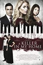 Watch A Killer in My Home Zmovies