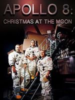 Watch Apollo 8: Christmas at the Moon Zmovies