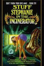 Watch Stuff Stephanie in the Incinerator Zmovies