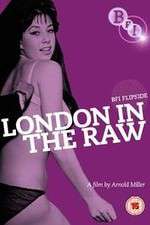Watch London in the Raw Zmovies