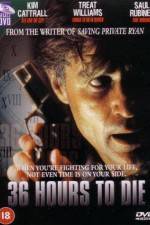 Watch 36 Hours to Die Zmovies