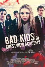 Watch Bad Kids of Crestview Academy Zmovies