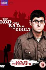 Watch Louis Theroux The Odd The Bad And The Godly Zmovies