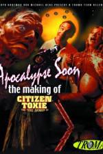 Watch Apocalypse Soon: The Making of 'Citizen Toxie' Zmovies