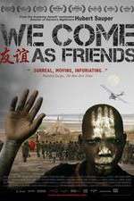 Watch We Come as Friends Zmovies