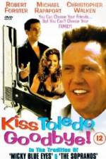Watch Kiss Toledo Goodbye Zmovies