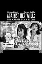 Watch Against Her Will: The Carrie Buck Story Zmovies