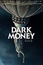 Watch Dark Money Zmovies