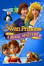 Watch The Swan Princess: A Royal Myztery Zmovies