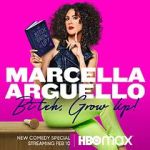 Watch Marcella Arguello: Bitch, Grow Up! Zmovies