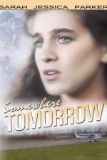Watch Somewhere Tomorrow Zmovies