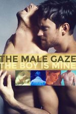Watch The Male Gaze: The Boy Is Mine Zmovies