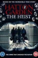 Watch Hatton Garden the Heist Zmovies