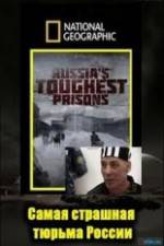 Watch National Geographic: Inside Russias Toughest Prisons Zmovies