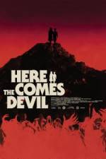 Watch Here Comes the Devil Zmovies