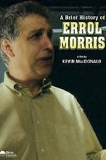 Watch A Brief History of Errol Morris Zmovies